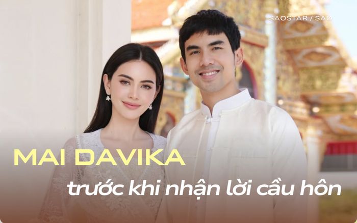 Mai Davika trước khi được cầu hôn