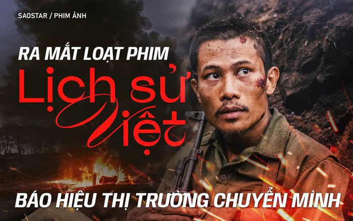 Loạt phim lịch sử Việt rục rịch ra mắt, báo hiệu thị trường chuyển mình