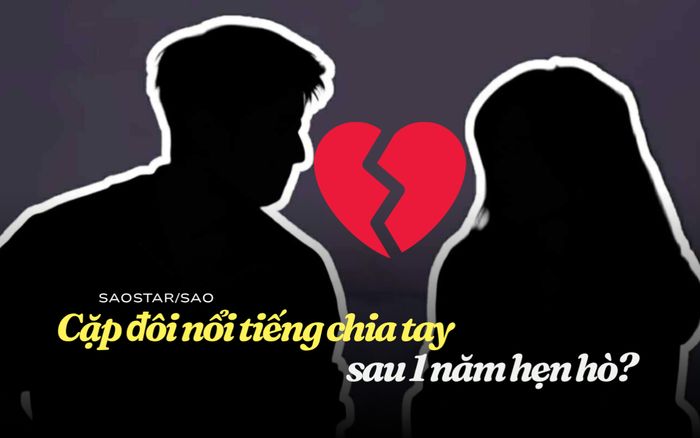 Thêm cặp đôi nổi tiếng showbiz chia tay sau 1 năm hẹn hò?