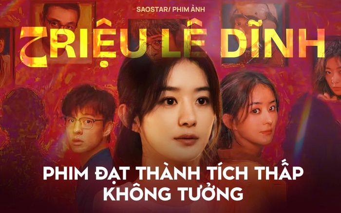 Phim của Triệu Lệ Dĩnh đạt thành tích thấp không tưởng