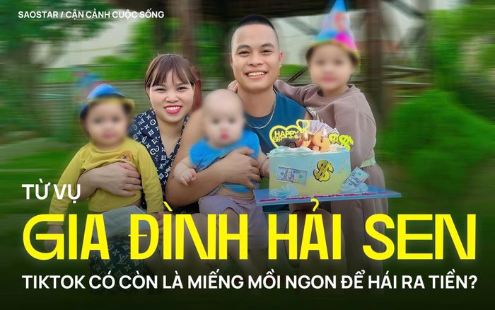 Từ vụ Gia Đình Hải Sen: Đâu là ranh giới cho tự do kinh doanh trên TikTok?