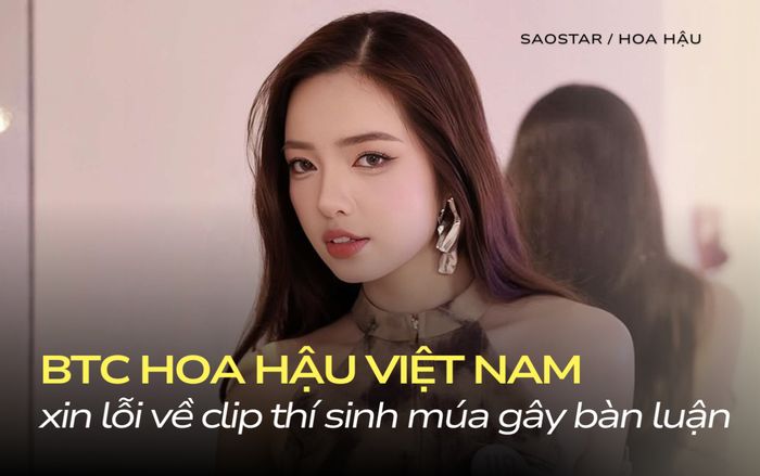 Ban tổ chức Hoa hậu Việt Nam 2024 chính thức xin lỗi