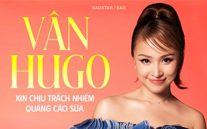 Vân Hugo xin chịu trách nhiệm về quảng cáo sữa