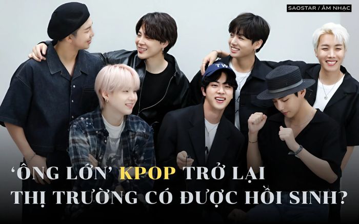 Kpop nửa cuối 2025: Những 'ông lớn' trở lại, thị trường có được hồi sinh?