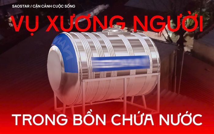 Vụ bộ xương người trong bồn chứa nước: Tìm thấy manh mối tại hiện trường