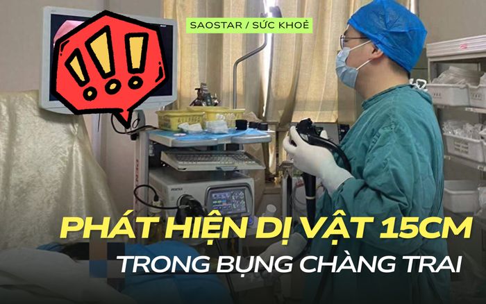 Phát hiện dị vật 15cm trong bụng chàng trai: Lời cảnh tỉnh về thói quen buổi sáng