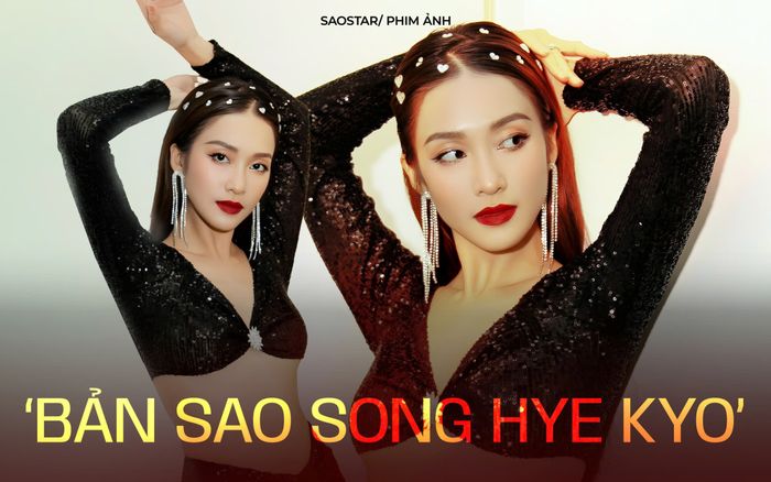 Mỹ nhân nóng bỏng nhất Việt Nam gây tranh cãi nay được mệnh danh 'bản sao Song Hye Kyo'