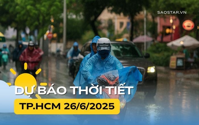 Thời tiết TP.HCM và Nam Bộ hôm nay (26/6)