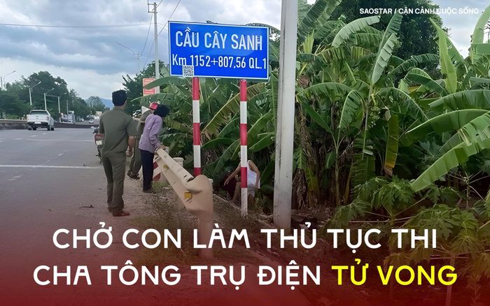 Chở con đi làm thủ tục thi tốt nghiệp THPT, cha tông vào trụ điện không qua khỏi