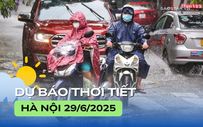 Dự báo thời tiết thành phố Hà Nội trong ngày 29/6