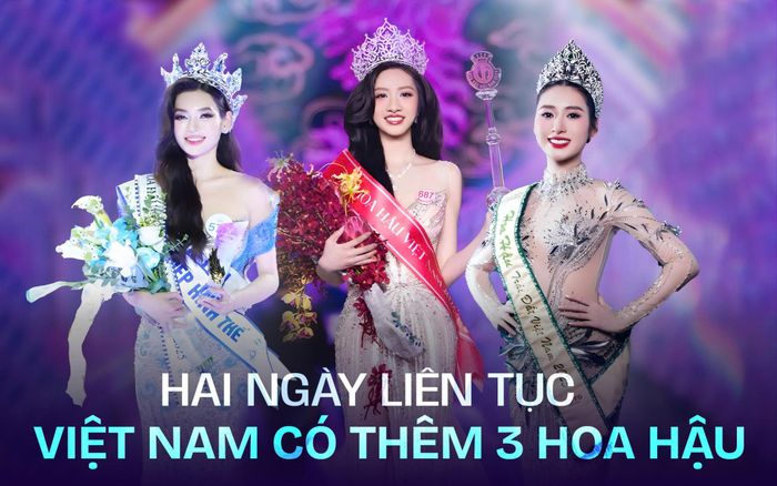 Hai ngày liên tục Việt Nam có thêm 3 Hoa hậu