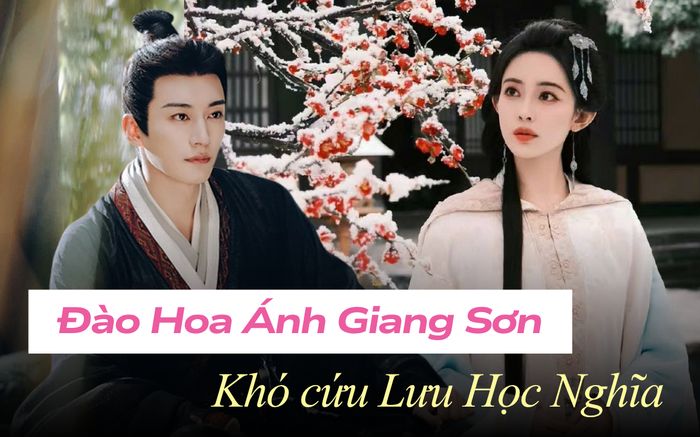 Đào Hoa Ánh Giang Sơn: Mạnh Tử Nghĩa 'khó cứu' Lưu Học Nghĩa