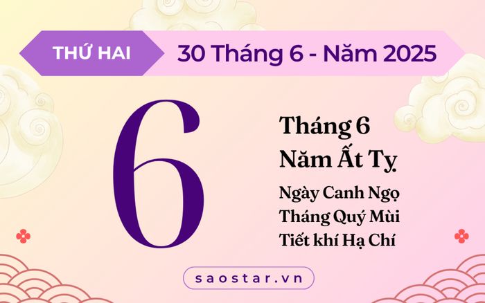 Lịch âm hôm nay 30/6/2025: Tránh cưới hỏi, khai trương kẻo gặp điều không lành