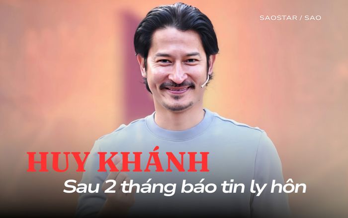 'Tin vui' của Huy Khánh sau 2 tháng ly hôn Mạc Anh Thư