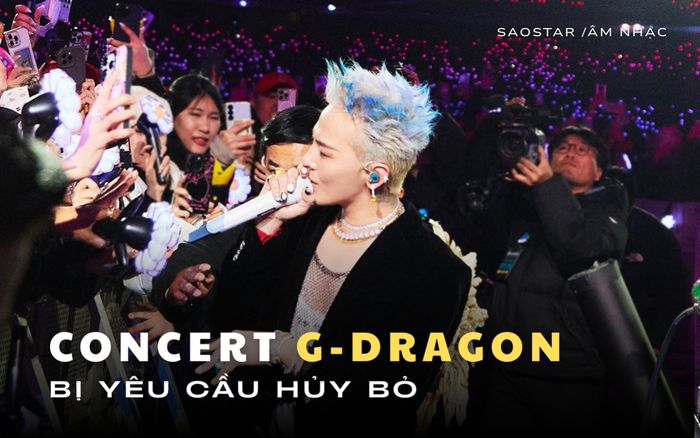 Concert của G-Dragon ở Malaysia bị yêu cầu hủy bỏ