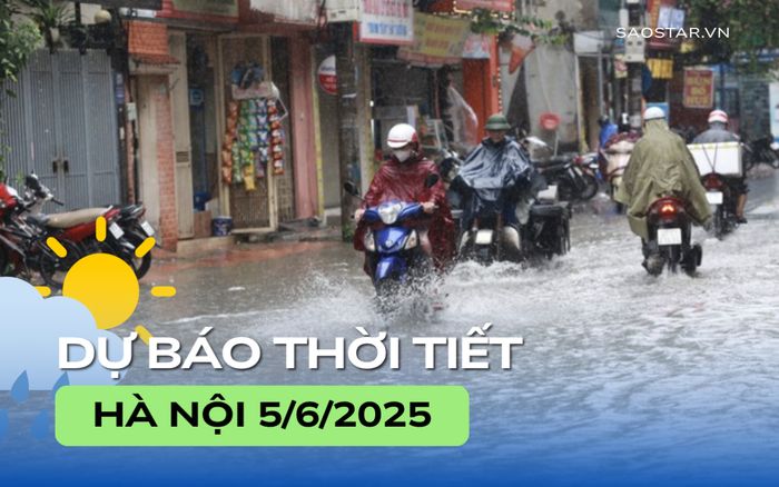 Dự báo thời tiết thành phố Hà Nội trong ngày 5/6