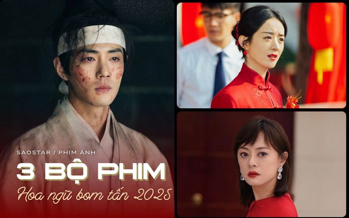 3 phim Hoa ngữ được chứng nhận là 'bom tấn' 2025: Triệu Lệ Dĩnh đối đầu Tiêu Chiến