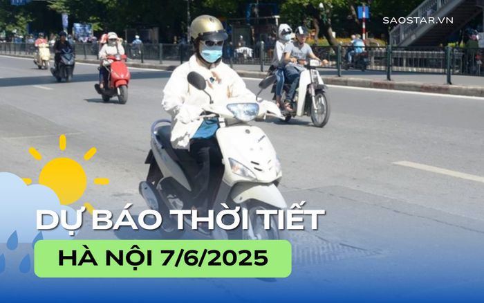 Dự báo thời tiết thành phố Hà Nội trong ngày 7/6