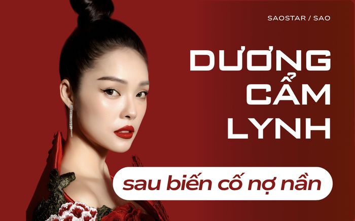 Cuộc sống Dương Cẩm Lynh sau biến cố nợ nần