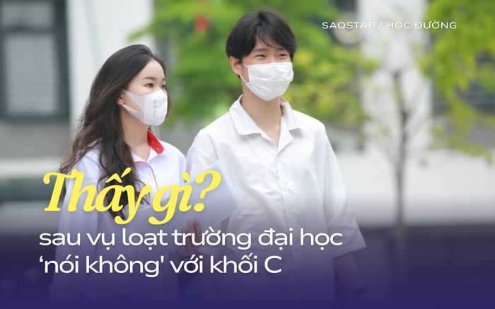 Thấy gì sau chuyện loạt trường đại học bất ngờ 'nói không' với khối C00?