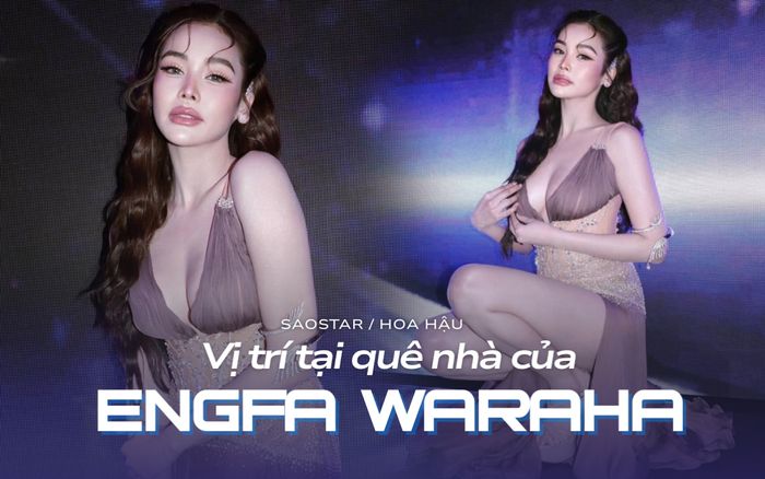 Bất ngờ về vị trí của Engfa Waraha tại quê nhà