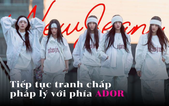 ADOR quyết không buông NewJeans