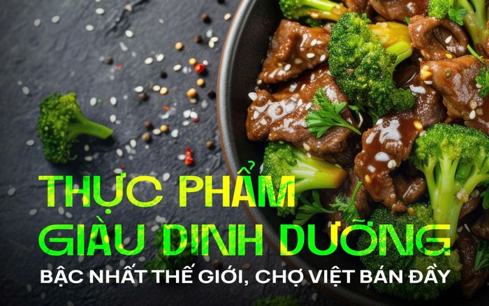 Loại thực phẩm giàu dinh dưỡng bậc nhất thế giới, ở chợ Việt bán đầy mà ít ai biết