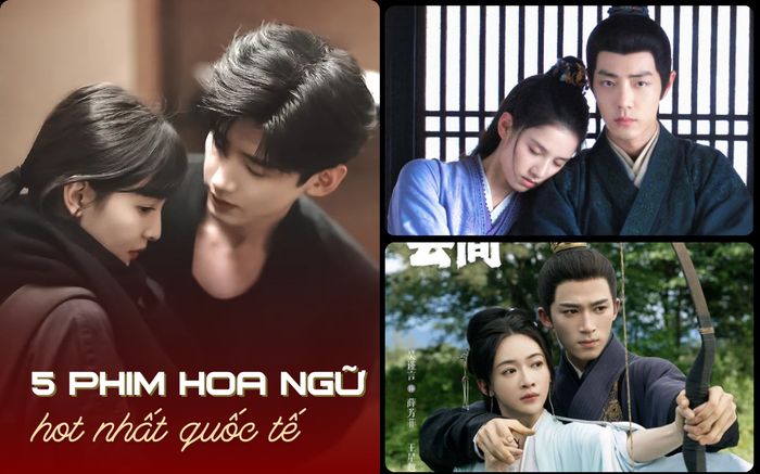 Top 5 phim Hoa ngữ nổi tiếng nhất quốc tế: Phim cổ trang lên ngôi