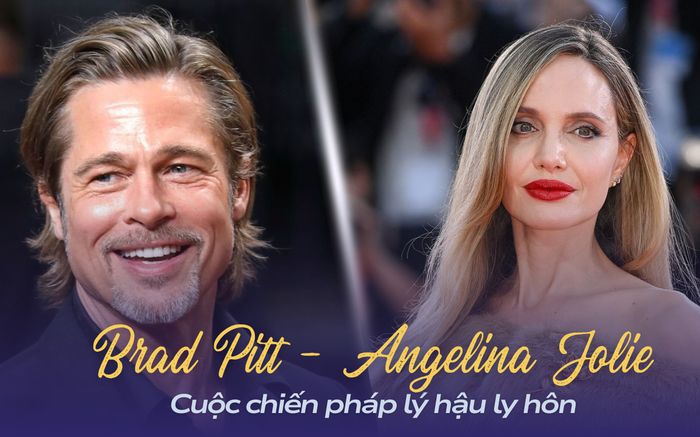 Diễn biến mới trong cuộc chiến giữa Brad Pitt và Angelina Jolie