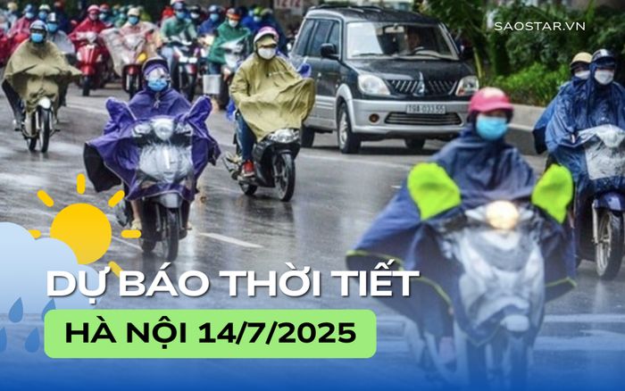 Dự báo thời tiết thành phố Hà Nội ngày 14/7