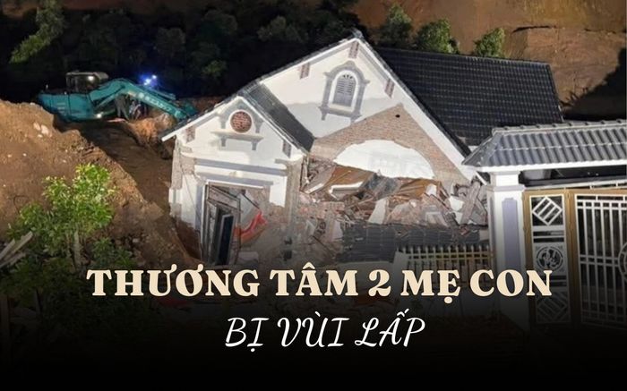 Cận cảnh căn nhà ở Lào Cai đổ sập do sạt lở đất, thương tâm 2 mẹ con bị vùi lấp