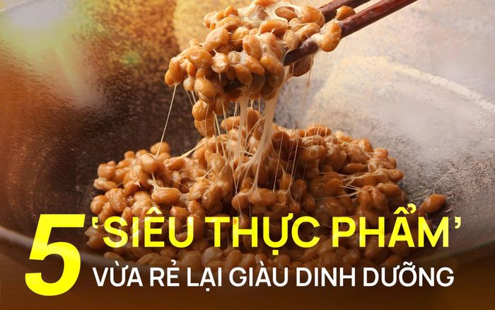 5 'siêu thực phẩm' vừa rẻ lại giàu dinh dưỡng, giúp trăm người sống thọ hơn một thế kỷ