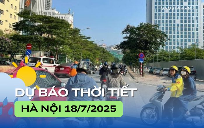 Dự báo thời tiết thành phố Hà Nội ngày 18/7
