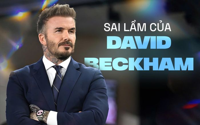 Sai lầm của David Beckham