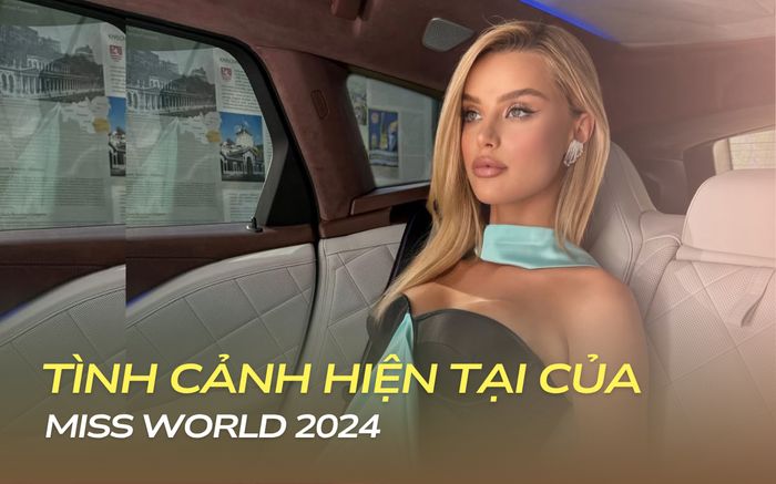 Tình cảnh của Miss World 2024
