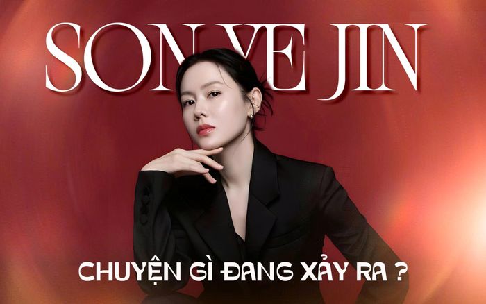 Chuyện gì đã xảy ra với Son Ye Jin?