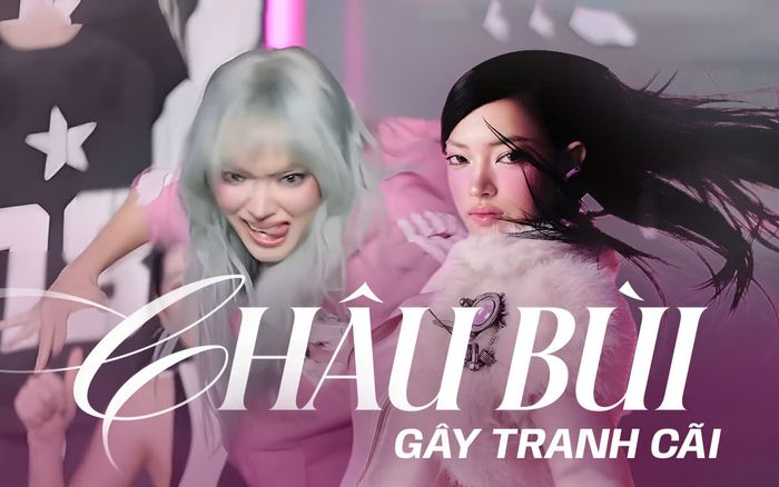 Châu Bùi gây tranh cãi