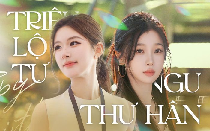 Triệu Lộ Tư - Ngu Thư Hân đối đầu