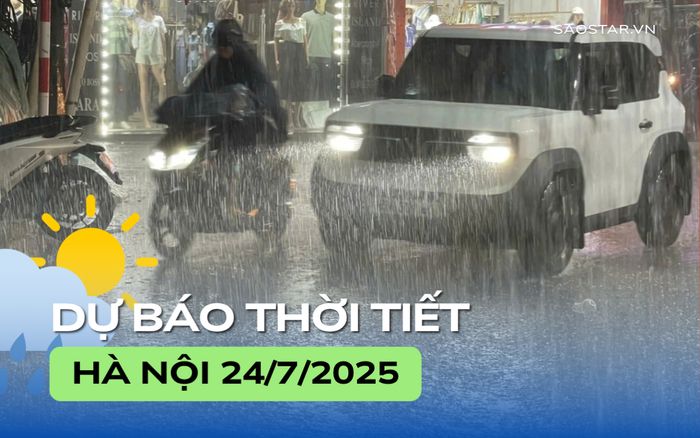 Dự báo thời tiết thành phố Hà Nội trong ngày 24/7