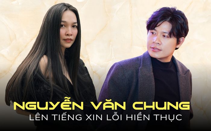Nhạc sĩ Nguyễn Văn Chung lên tiếng xin lỗi ca sĩ Hiền Thục