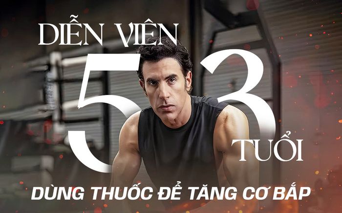 Nam diễn viên 53 tuổi thừa nhận sử dụng thuốc để tăng cơ bắp cho vai diễn MCU