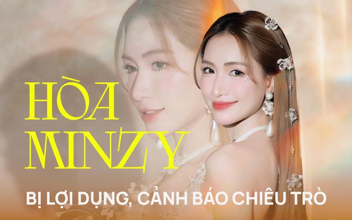 Hòa Minzy bị lợi dụng, đăng đàn cảnh báo chiêu thức ngày càng tinh vi