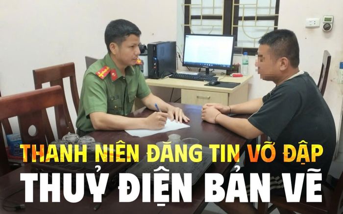 Đã tìm ra thanh niên đăng tin vỡ đập Thủy điện Bản Vẽ khiến người dân Nghệ An bỏ chạy tán loạn lên núi