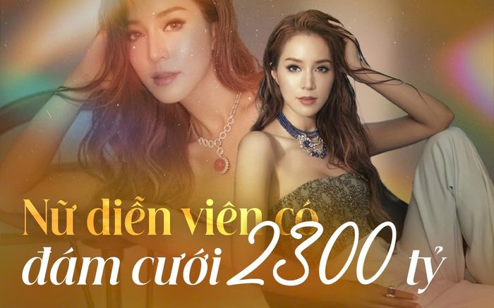 Cuộc sống hào môn của nữ diễn viên được tổ chức đám cưới 2300 tỷ