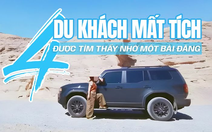 4 du khách mất tích hơn 30 giờ tại vùng đất hoang, được tìm thấy nhờ một bài đăng trên mạng