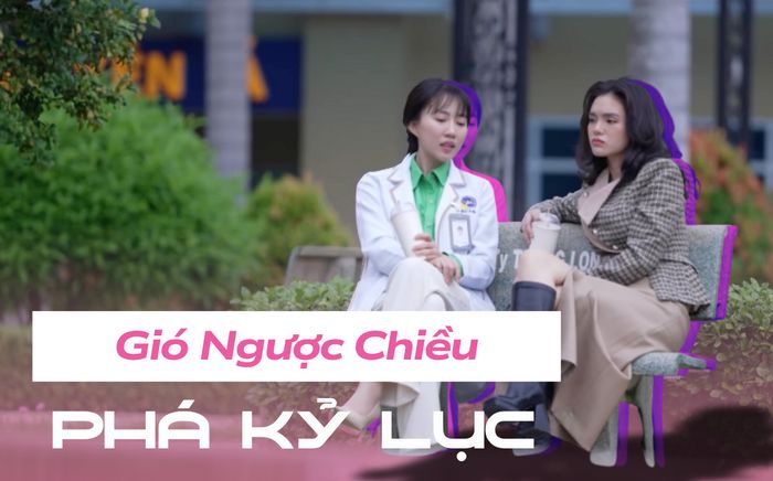 'Gió Ngược Chiều 'vượt mặt tiền bối, phá kỷ lục này của đài THVL