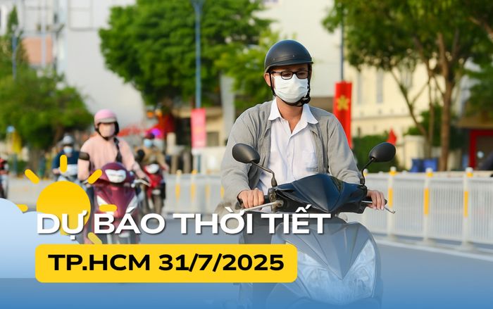 Thời tiết ngày mai (31/7) tại TP.HCM và Nam Bộ