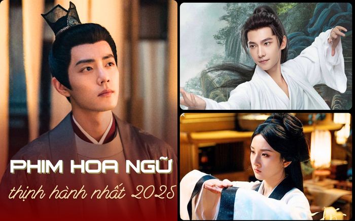 Top 5 phim Hoa ngữ thịnh hành nhất năm 2025: Siêu phẩm của Tiêu Chiến chiếm lĩnh top đầu