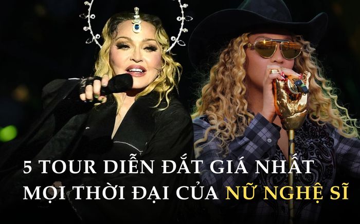 5 tour diễn của nữ nghệ sĩ có doanh thu khủng nhất lịch sử: Beyoncé 'đánh chiếm' 2 vị trí, dẫn đầu không khó đoán