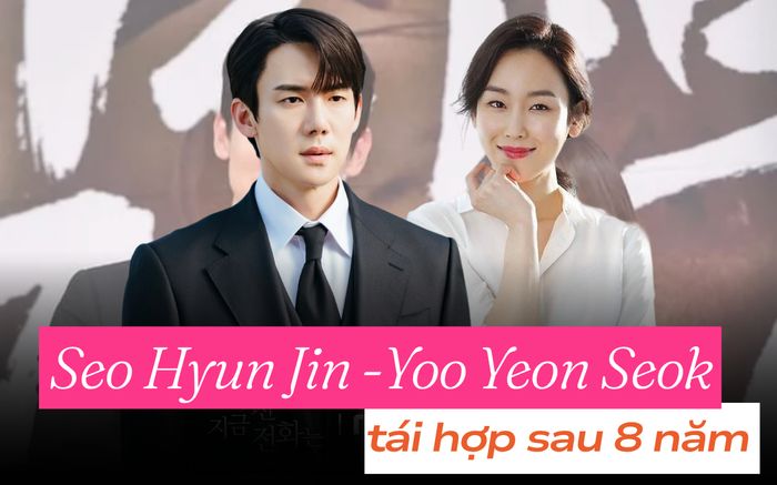 Seo Hyun Jin tái hợp Yoo Yeon Seok sau 8 năm